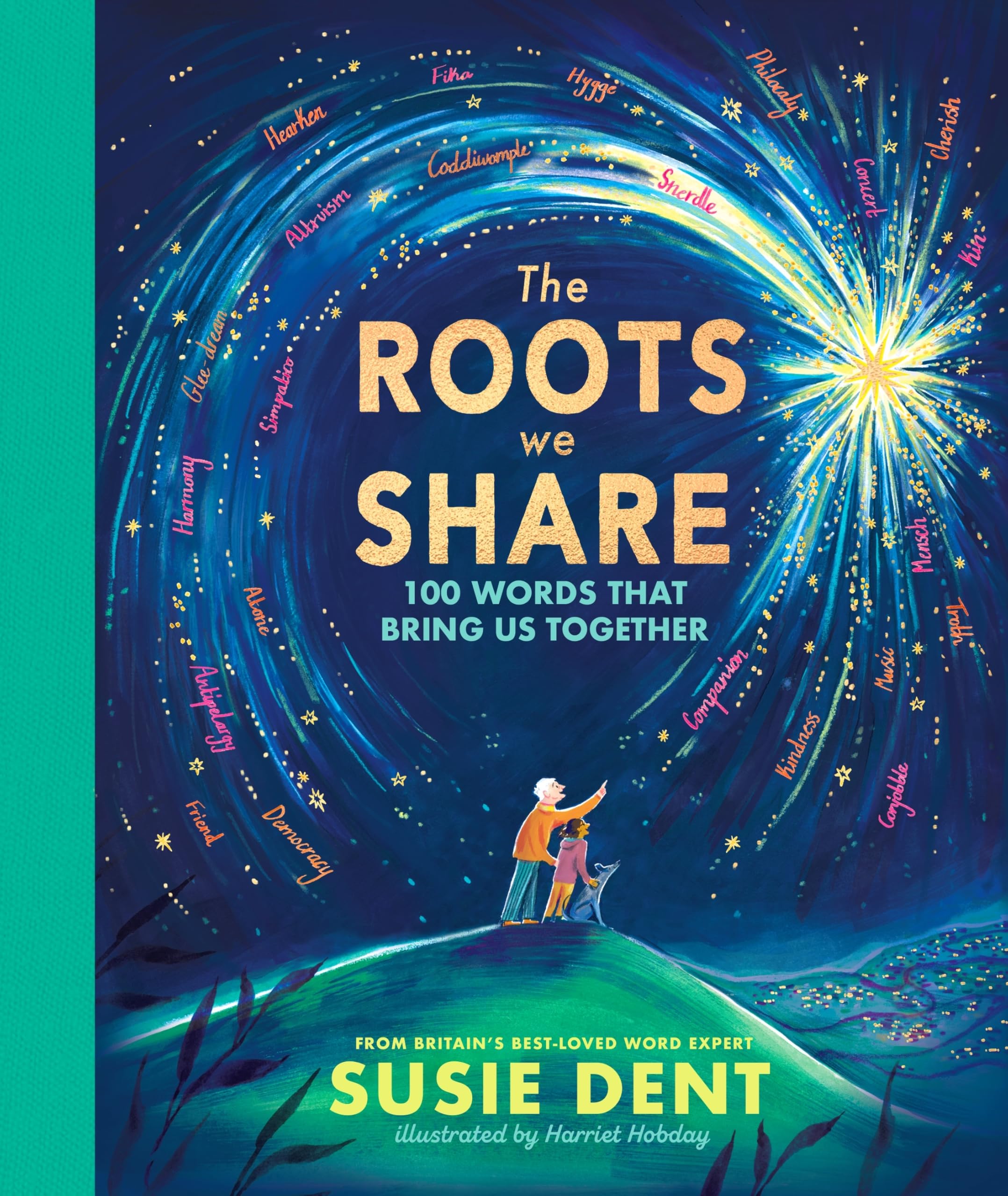 The Roots We Share: 100 Words That Bring Us Together From Britain’s Best-Loved Word Expert