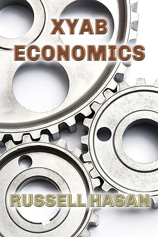 XYAB Economics: A GOLD Libertarian Analysis of Money, Trade, and Freedom