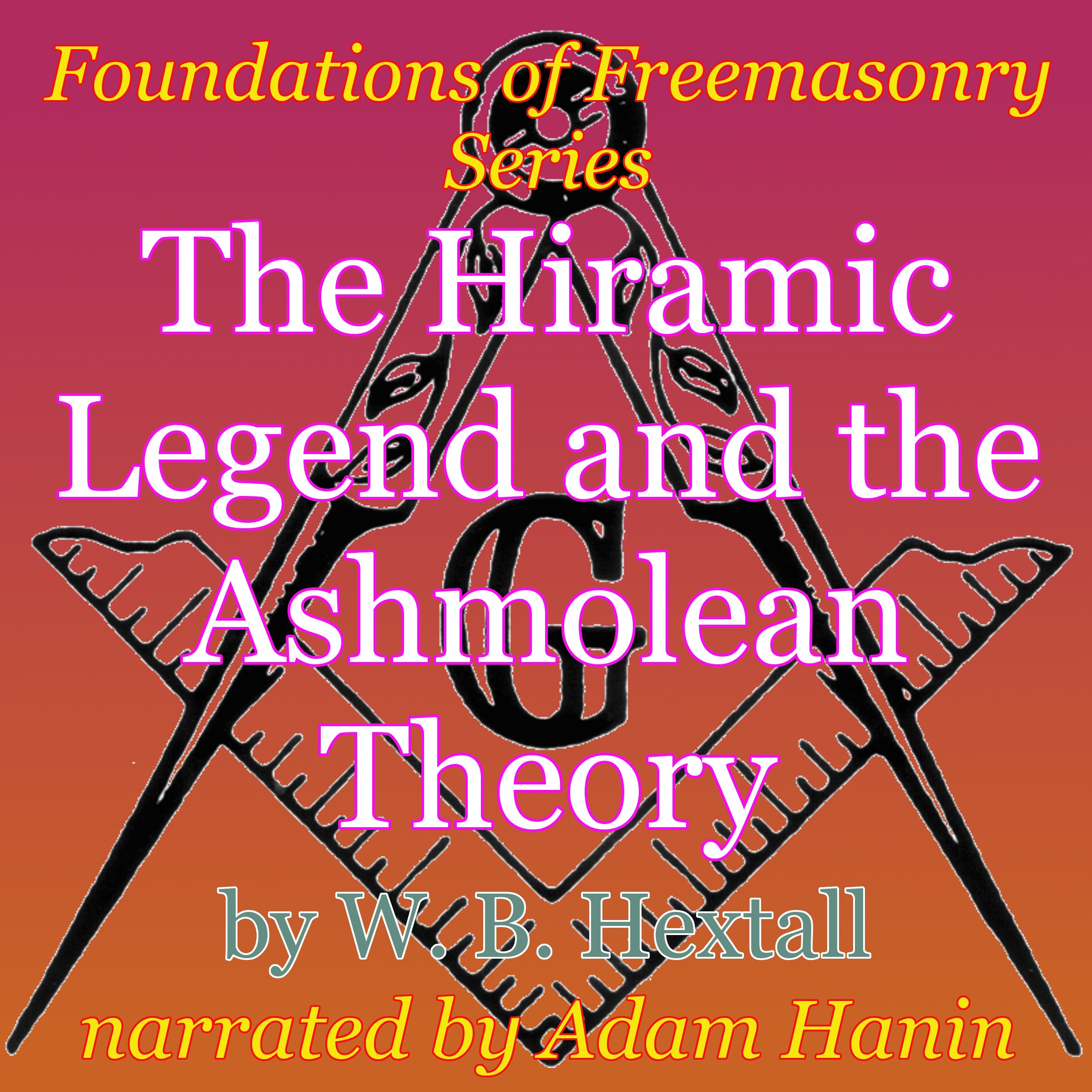 Cover art for The Hiramic Legend and the Ashmolean Theory