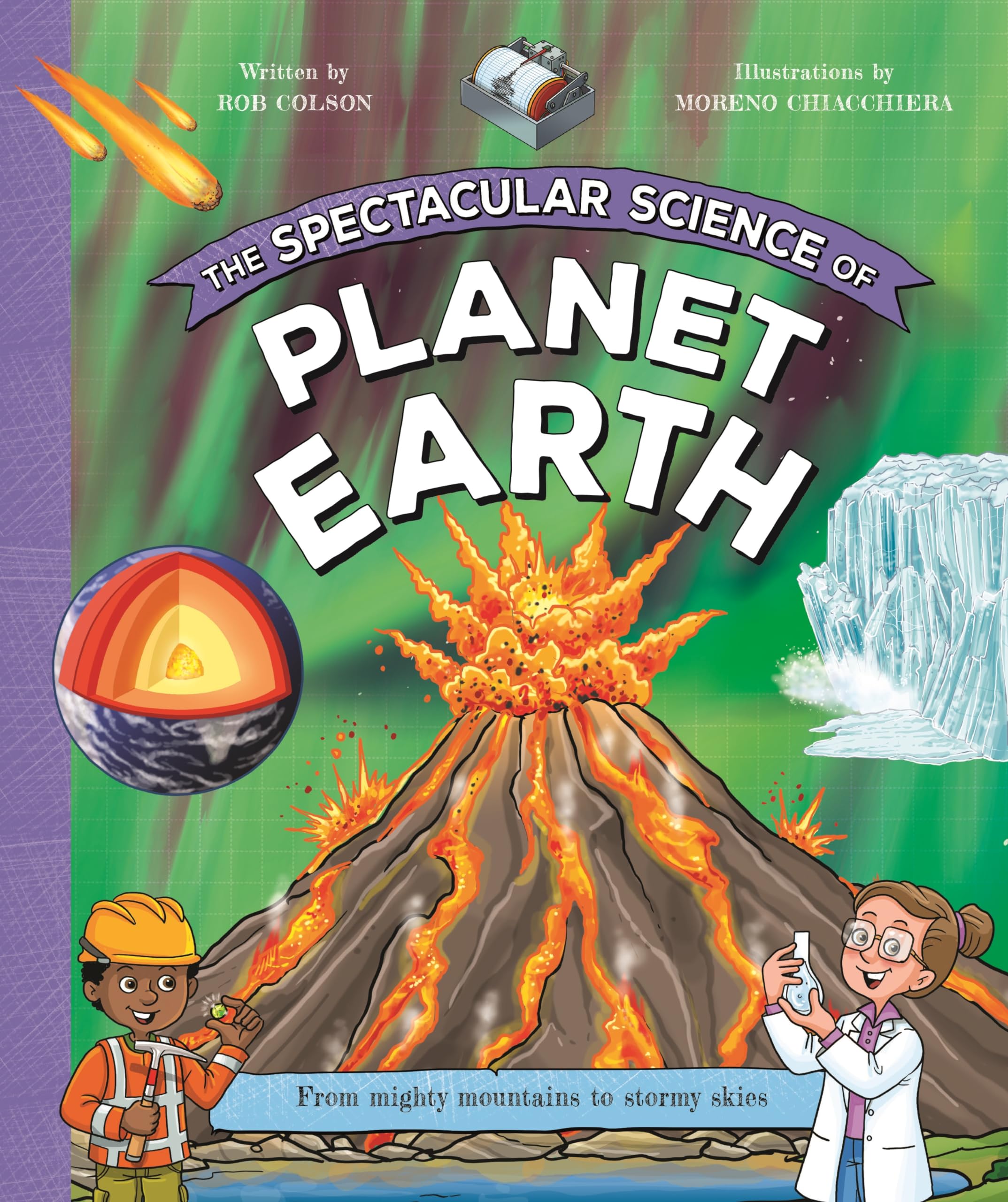 The Spectacular Science of Planet Earth: From mighty mountains to stormy skies: 11