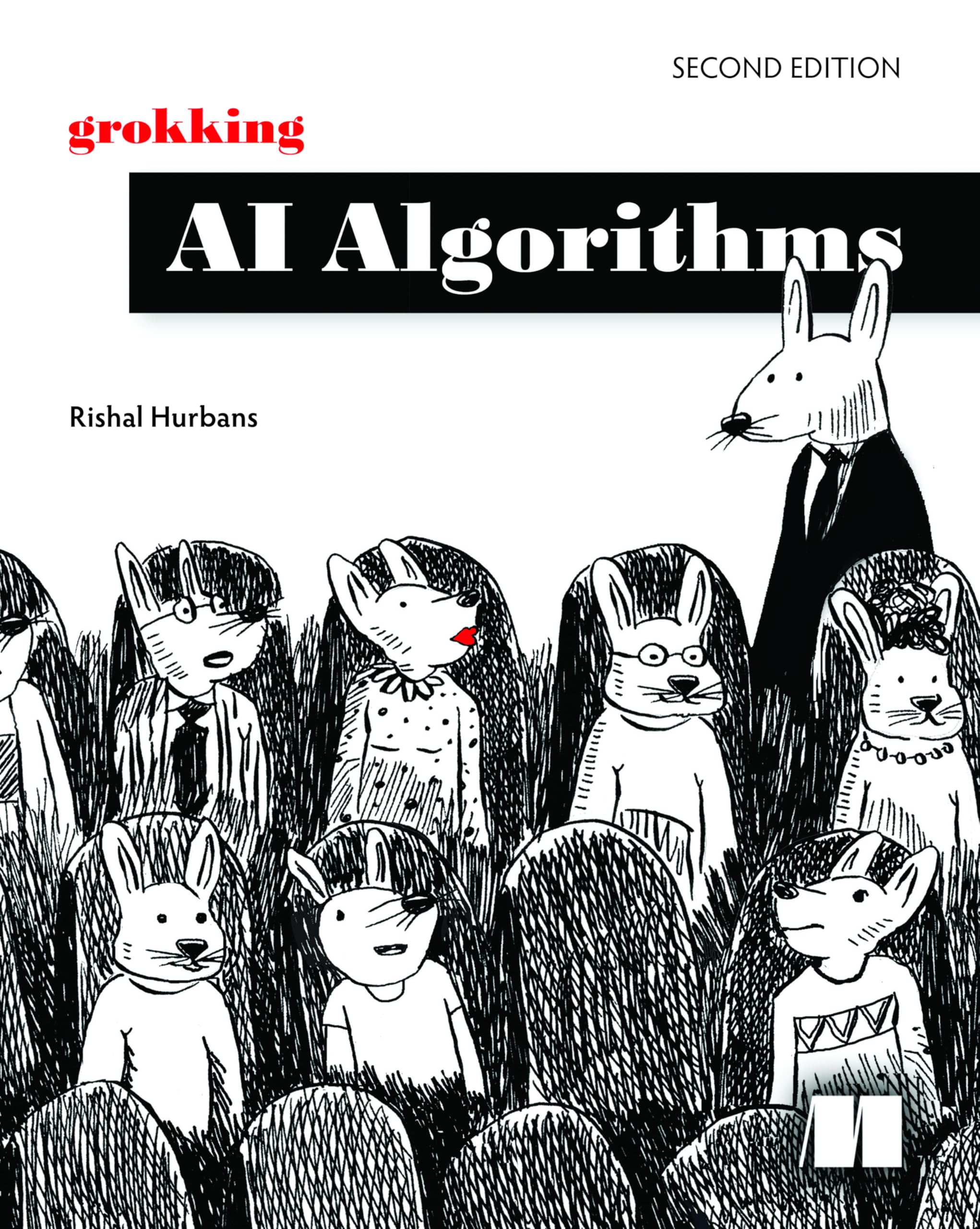 Grokking AI Algorithms, Second Edition: How Ai Solves Complex Problems