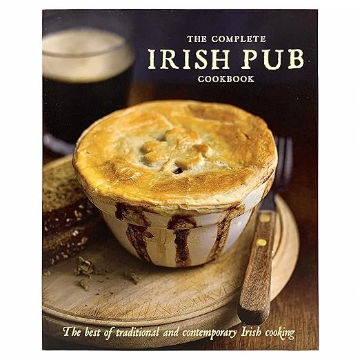 The Complete Irish Pub Cookbook Traditional Easy and Simple Recipies