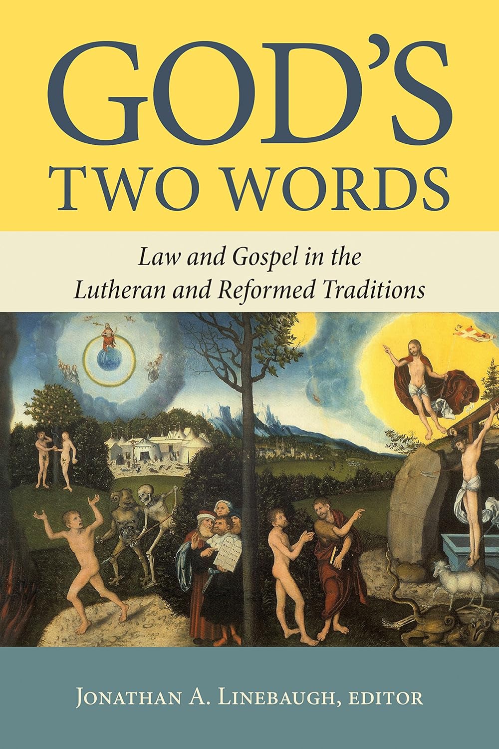 God's Two Words: Law and Gospel in the Lutheran and Reformed Traditions      Paperback – August 9, 2018