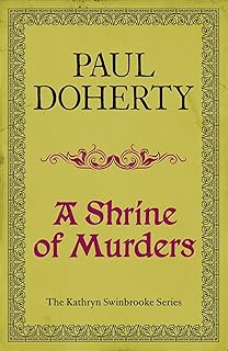A Shrine of Murders (Kathryn Swinbrooke Mysteries, Book 1): A thrilling medieval murder mystery