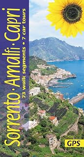 Sorrento, Amalfi and Capri Walking Guide: 73 long and short walks plus 7 car tours