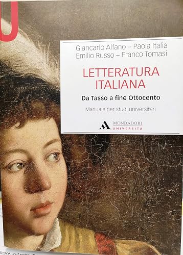Letteratura italiana. Manuale per studi universitari. Da Tasso a fine Ottocento (Vol. 2)