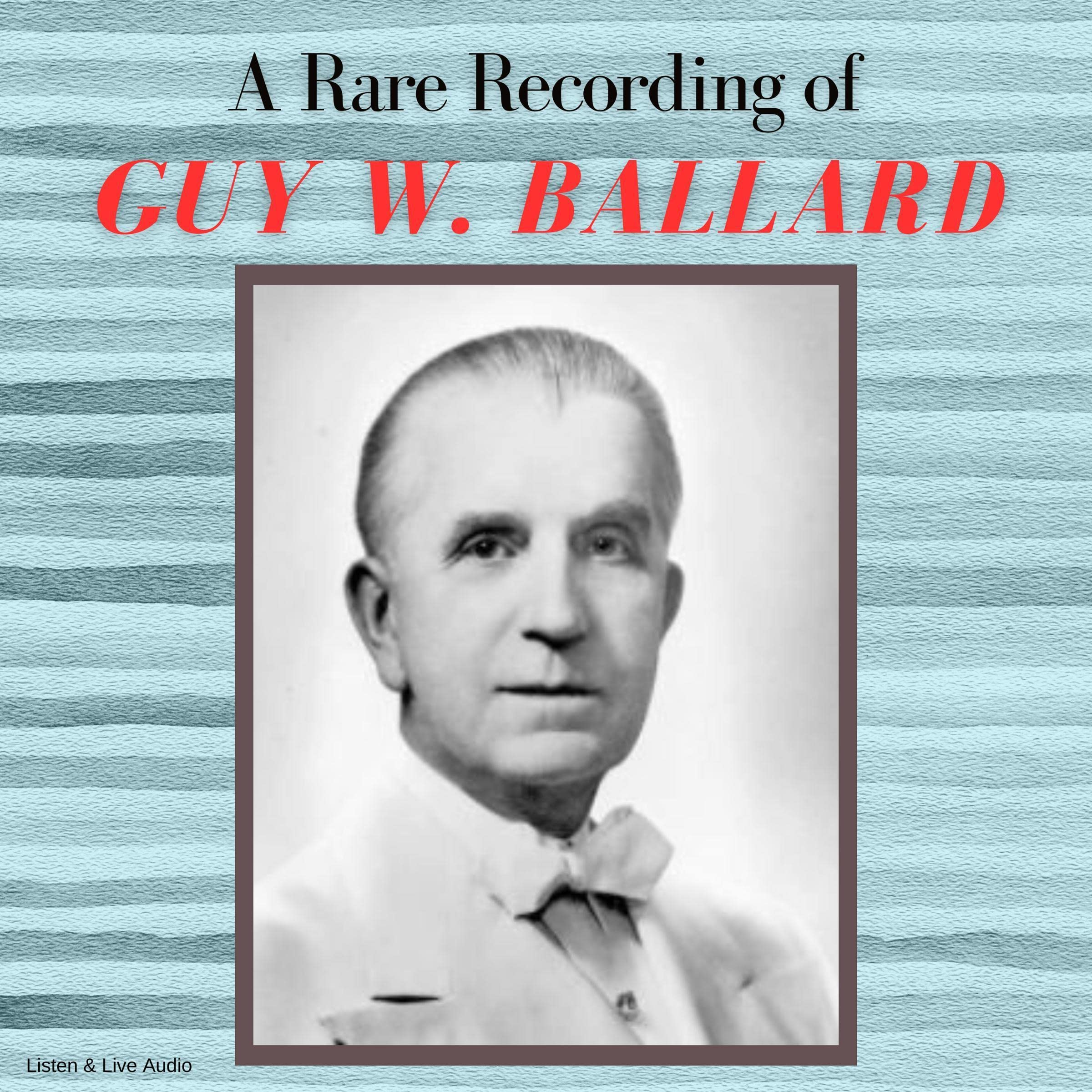 A Rare Recording of Guy Ballard