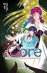 iCORE Synchrony on the Waves of Another World: EX1 Valor (Light Novel) (Italian Edition)