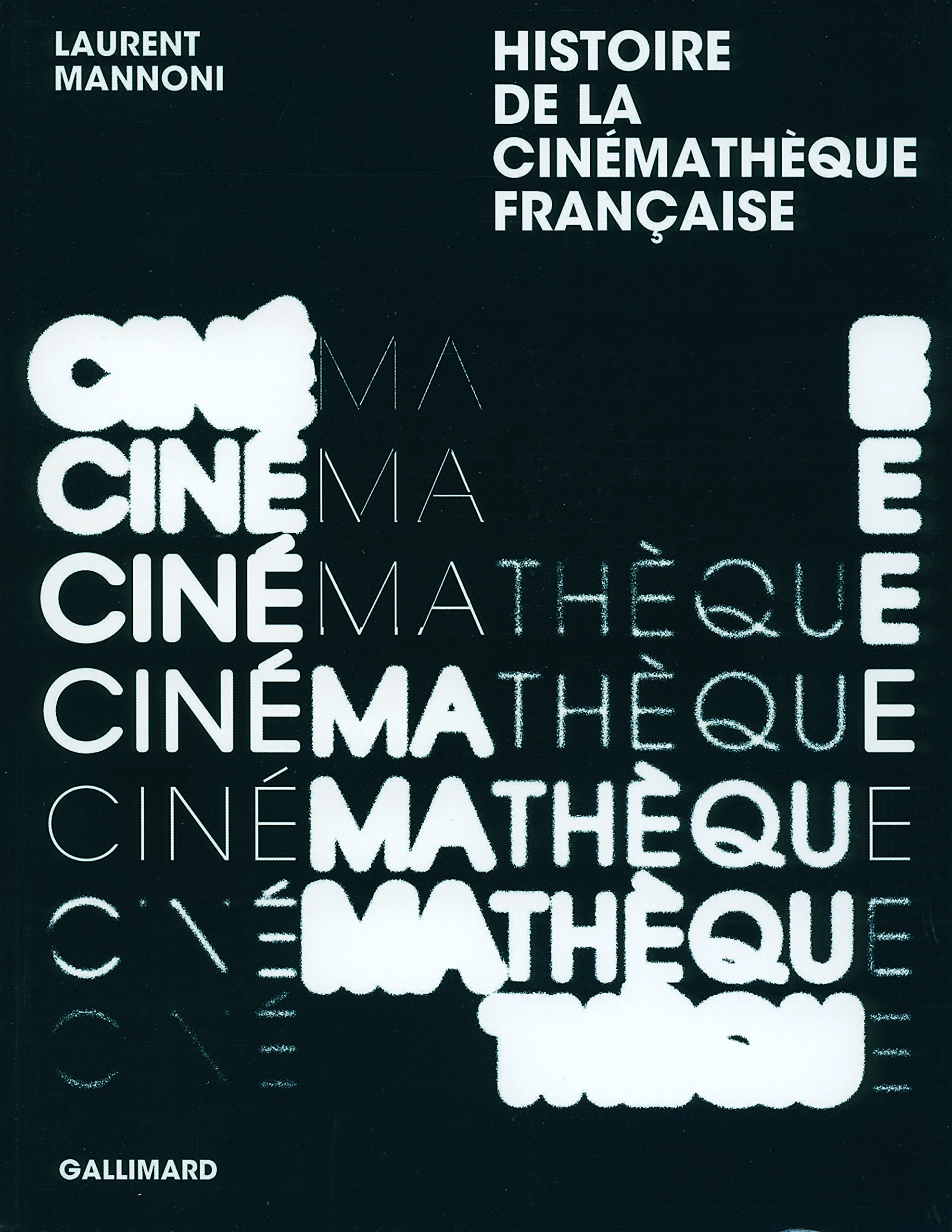 Histoire de la Cinémathèque française : encyclopédie archives cinéma