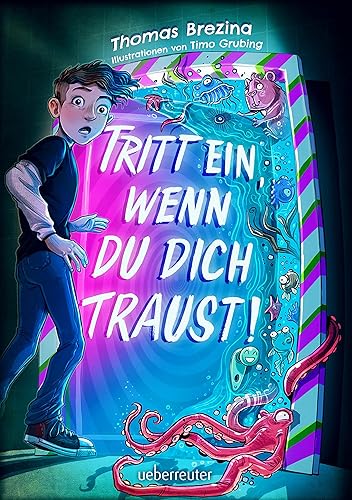 Tritt ein, wenn du dich traust! (Tritt ein!, Bd. 1)