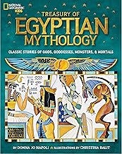 Treasury of Egyptian Mythology: Classic Stories of Gods, Goddesses, Monsters & Mortals (National Geographic Kids)