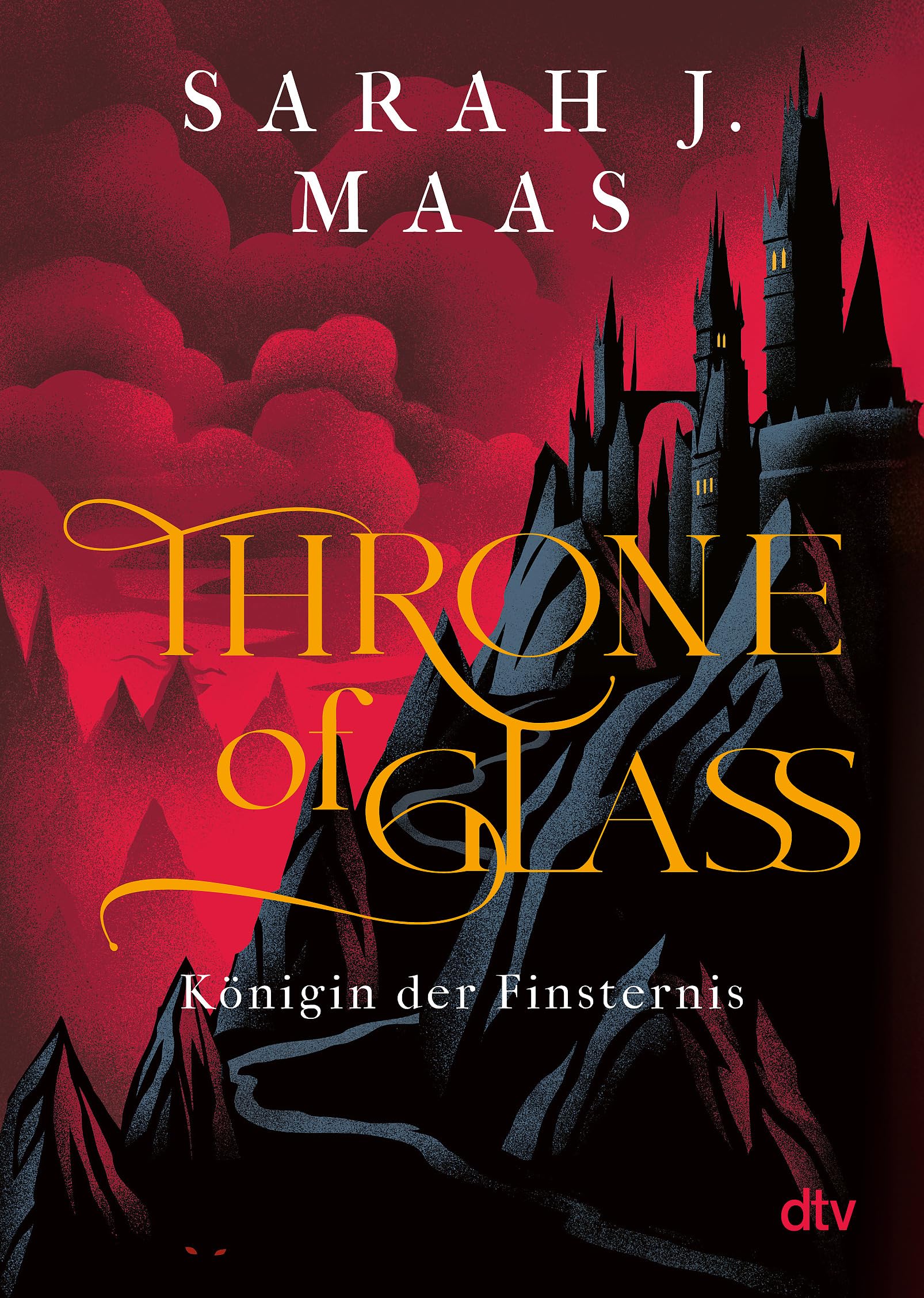 Throne of Glass – Königin der Finsternis: Roman
