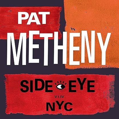 Pat Metheny - Side-Eye NYC (V1.IV) por Pat Metheny — capa do álbum