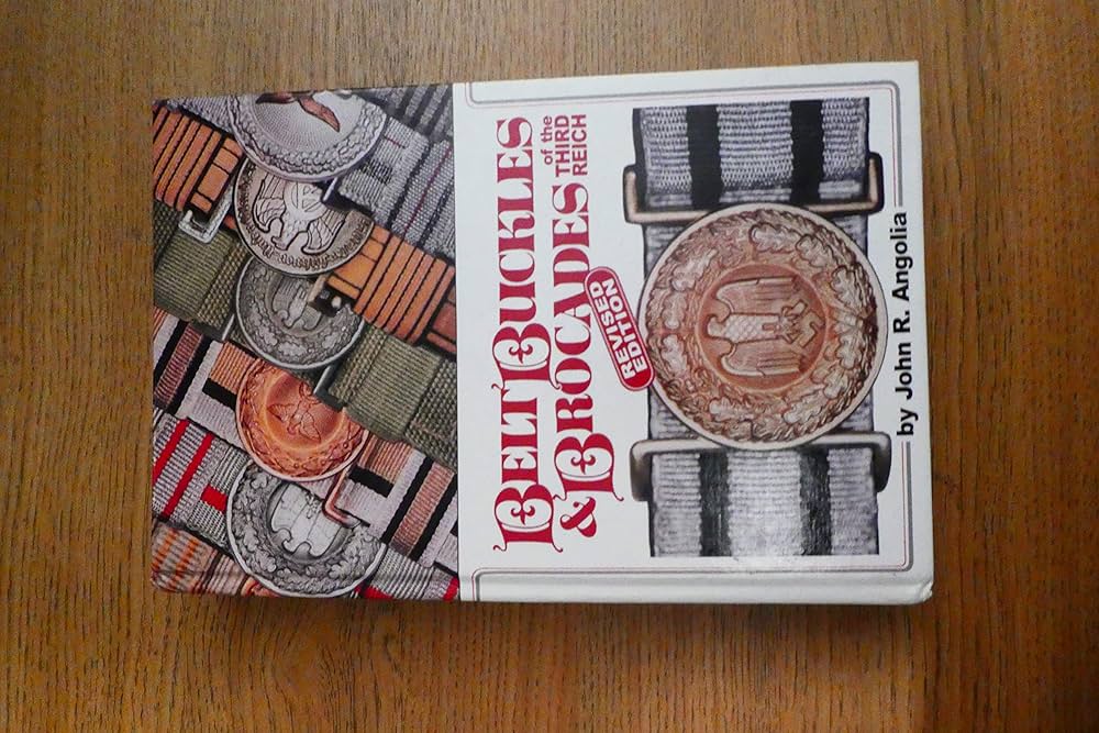 洋書 KLASSISCHE FELDEORIE Belt buckles & brocades of the Third Reich: Angolia, John R