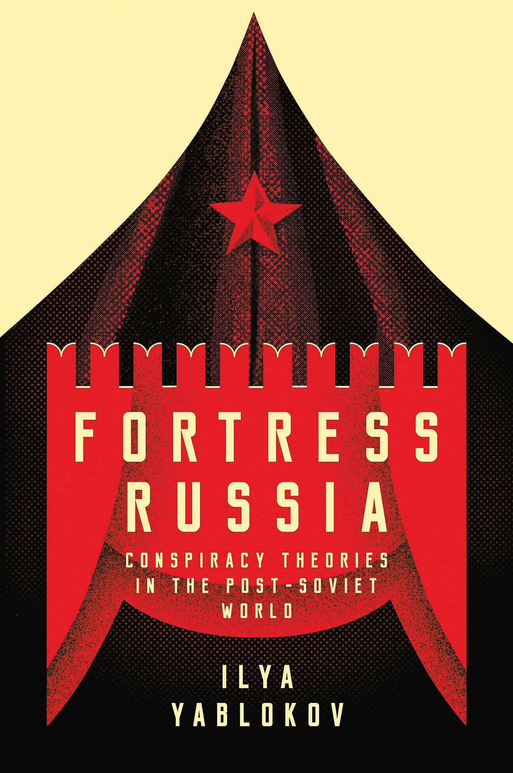 Fortress Russia: Conspiracy Theories in the Post-Soviet World