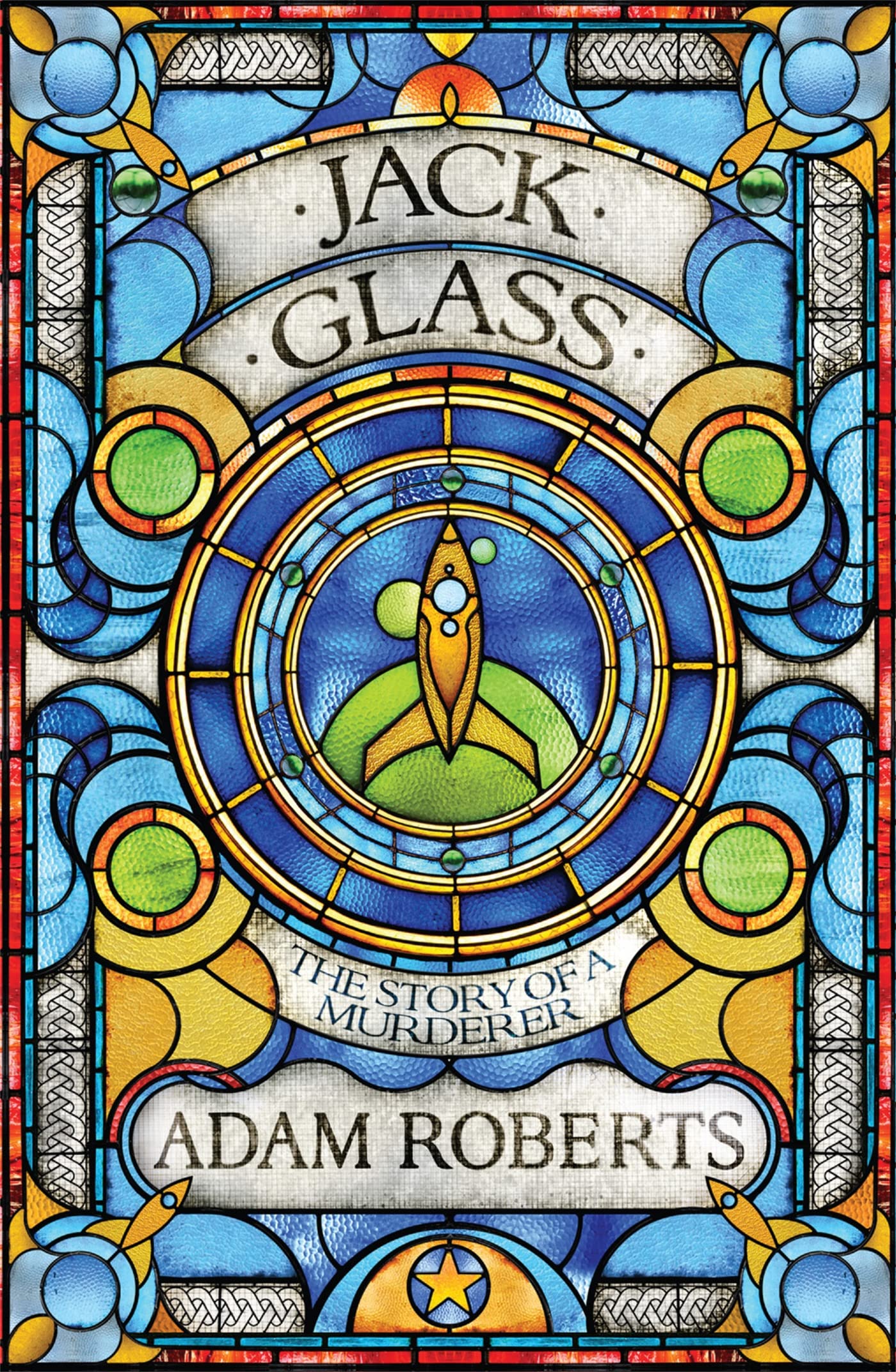 Jack Glass by Adam Roberts - 9780575127647