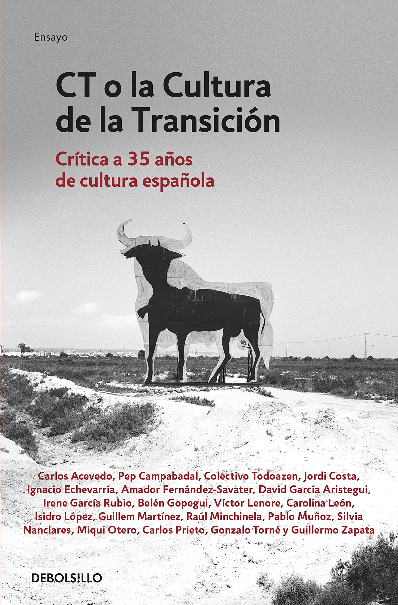 CT o la cultura de la transicion: Crítica a 35 años de cultura española (Ensayo | Actualidad)