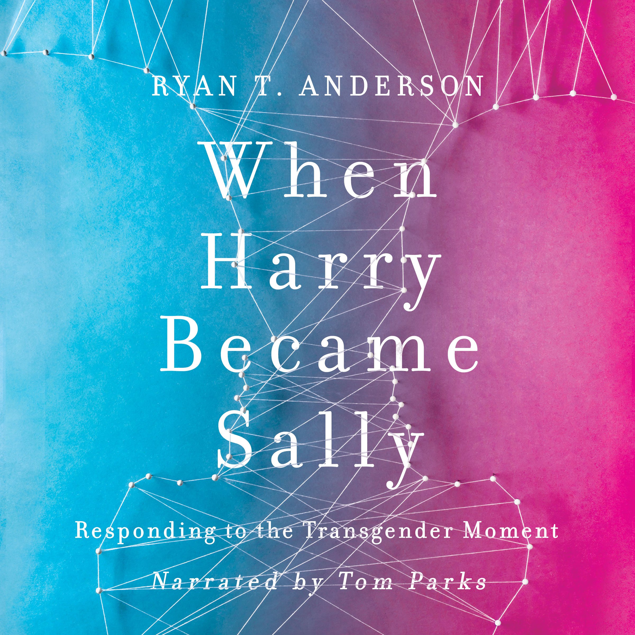 When Harry Became Sally: Responding to the Transgender Moment