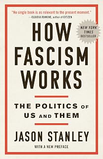 How Fascism Works by Jason Stanley: 10 Pillars of Fascist Politics, NYT Bestseller on Democracy vs Authoritarianism