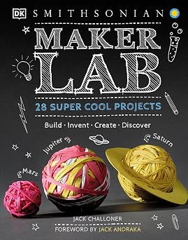 Maker Lab: 28 Super Cool Projects (DK Activity Lab)