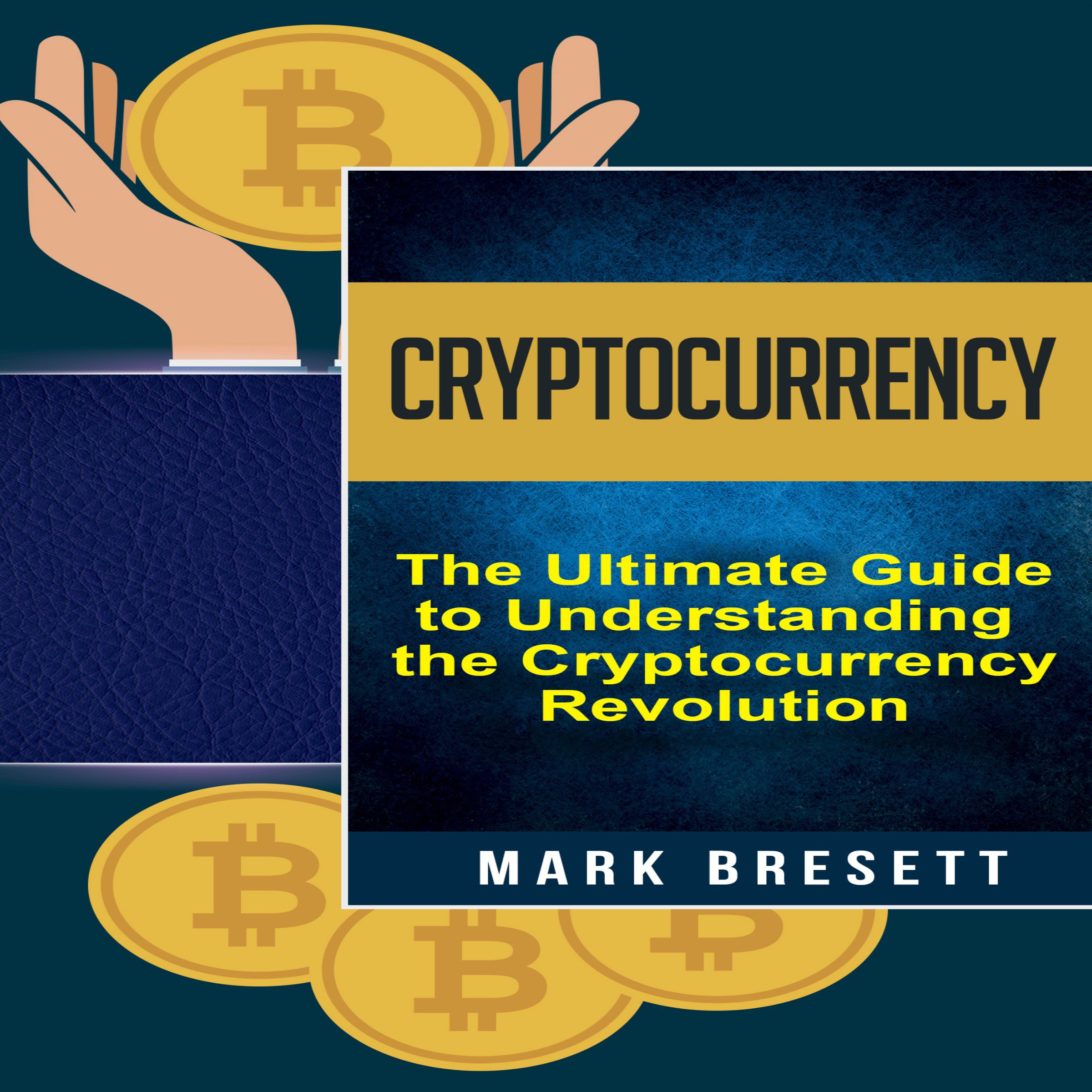 Cover art for Cryptocurrency: Bitcoin, Ethereum, Blockchain: The Ultimate Guide to Understanding the Cryptocurrency Revolution