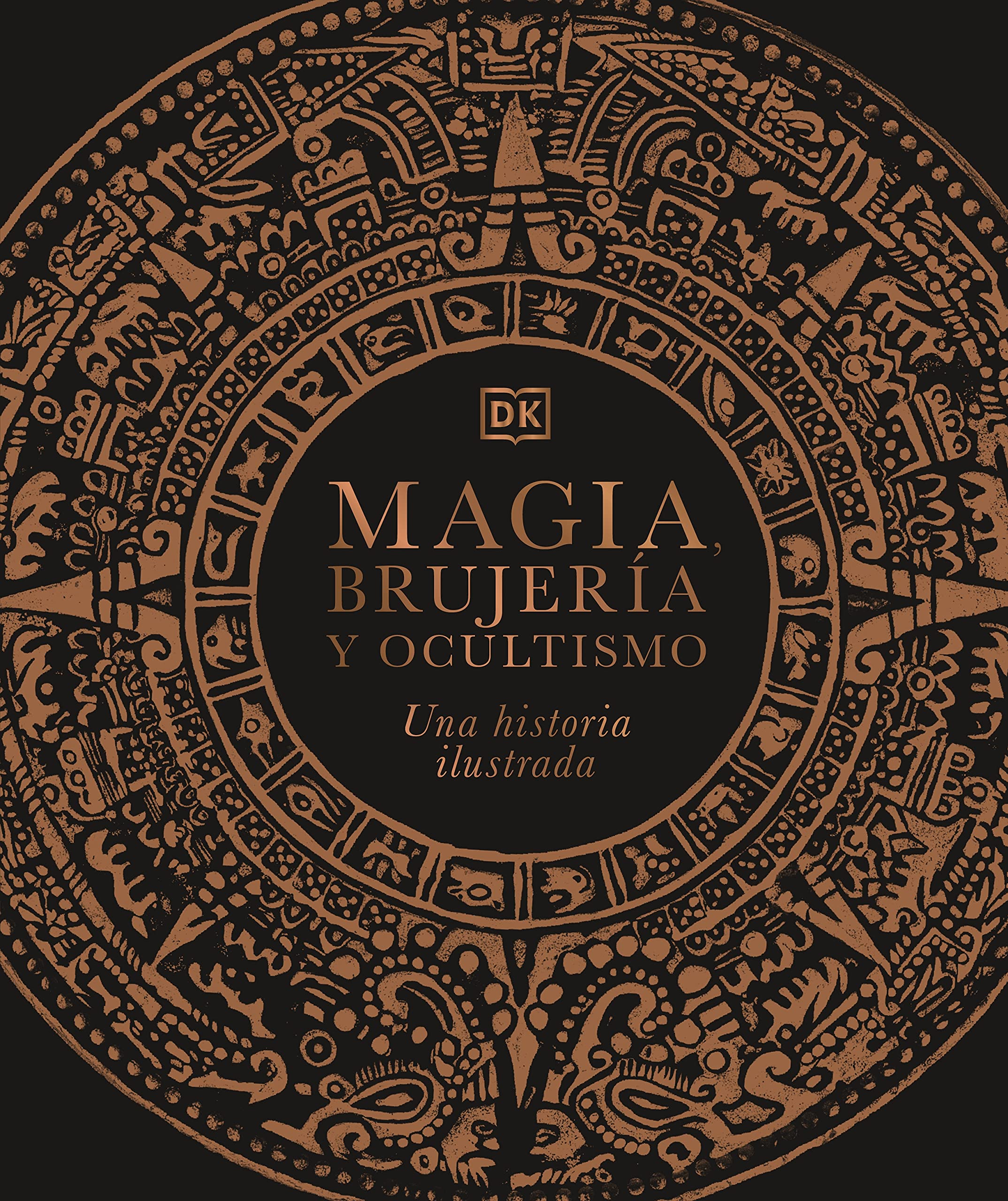 Magia, brujería y ocultismo (A History of Magic, Witchcraft and the Occult): Una