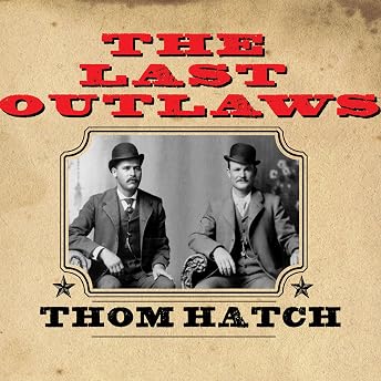 The Last Outlaws Audiobook by Thom Hatch episode artwork