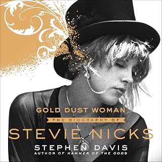 Gold Dust Woman: Stevie Nicks Biography by Stephen Davis - Fleetwood Mac Legend's Sexy, Turbulent Life Story