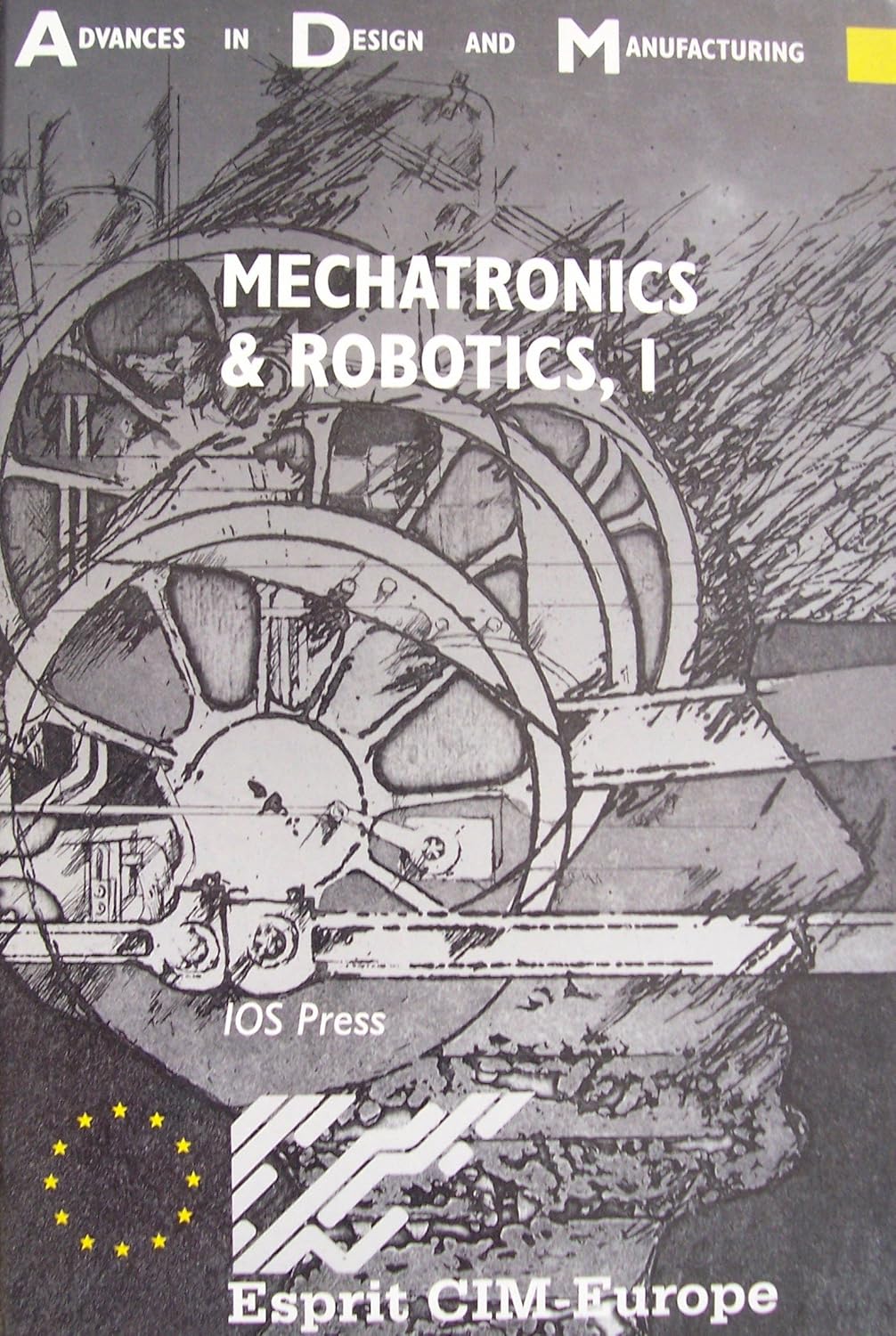 Mechatronics and Robotics I (Advances in Design and Manufacturing