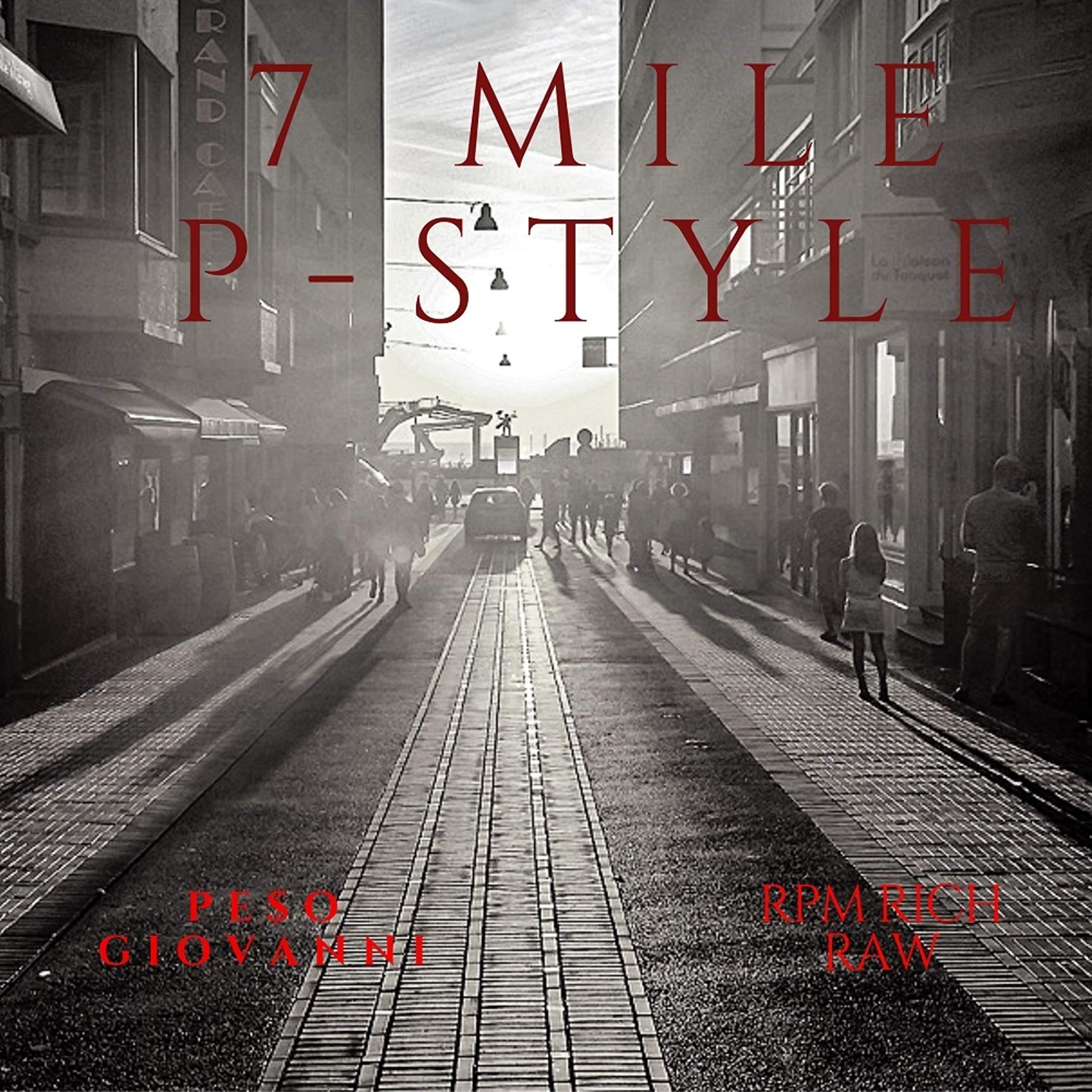 7 Mile P-Style (feat. Rpm Rich Raw) [Explicit]