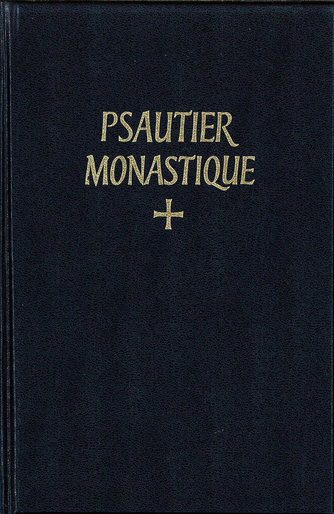 Psautier monastique latin-français selon la Règle de Saint Benoît et les autres schémas approuvés - Noté en chant grégorien: Selon la règle de saint ... en chant grégorien par les moines de Solesmes