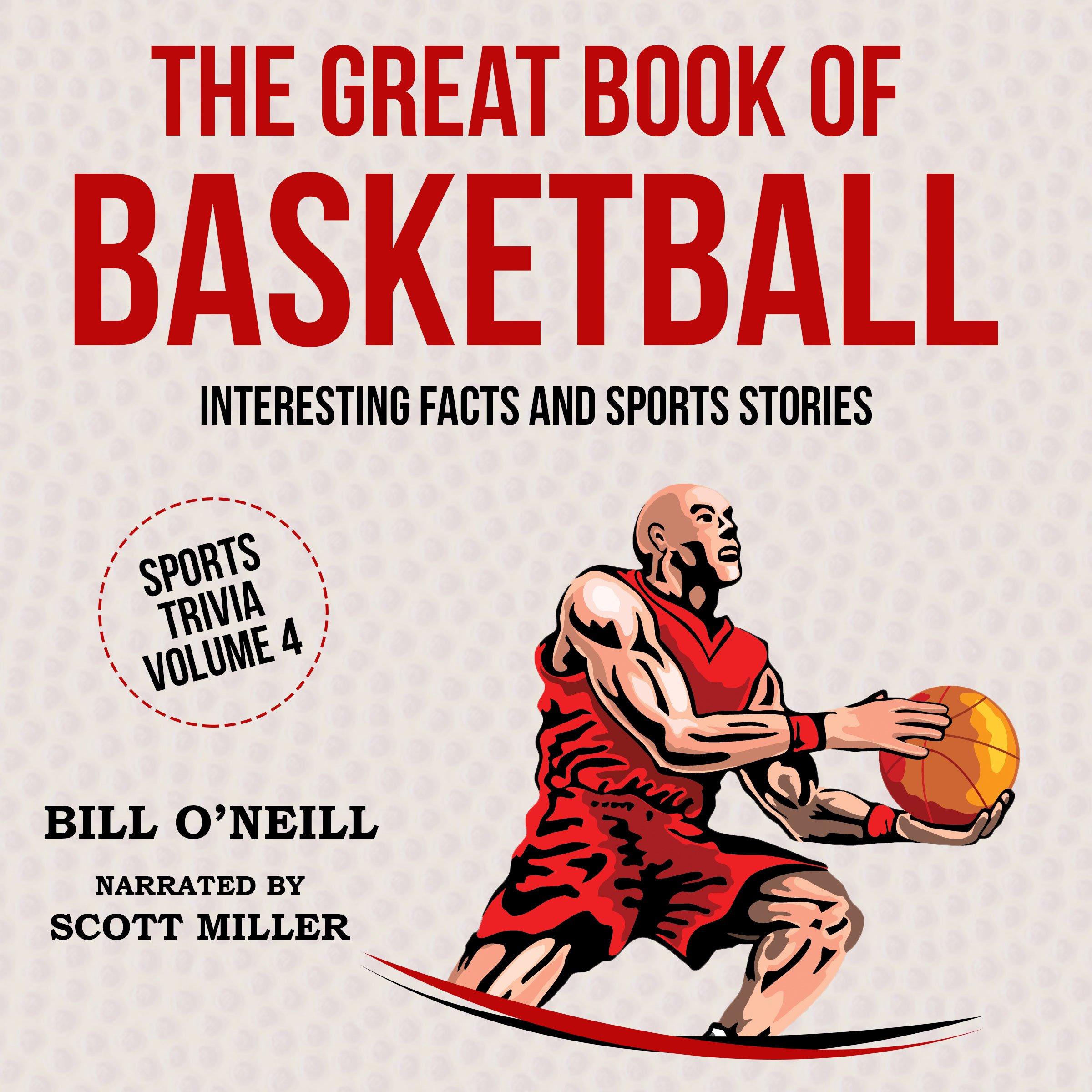 Cover art for The Great Book of Basketball: Interesting Facts and Sports Stories