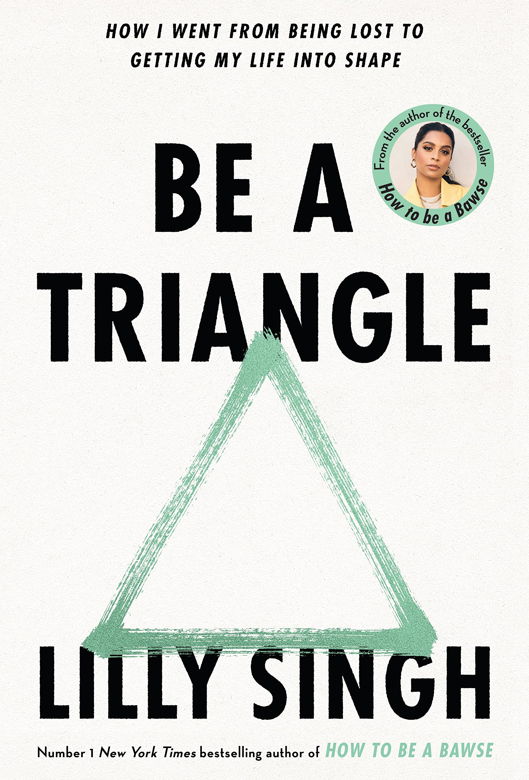Be A Triangle by Lilly Singh - 9781035002764