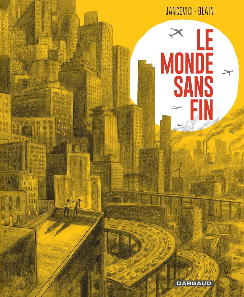 Le Monde sans fin, miracle énergétique et dérive climatique – Christophe Blain