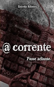 Capa de A Corrente - Passe Adiante por Estevão Ribeiro, Ana Cristina Rodrigues