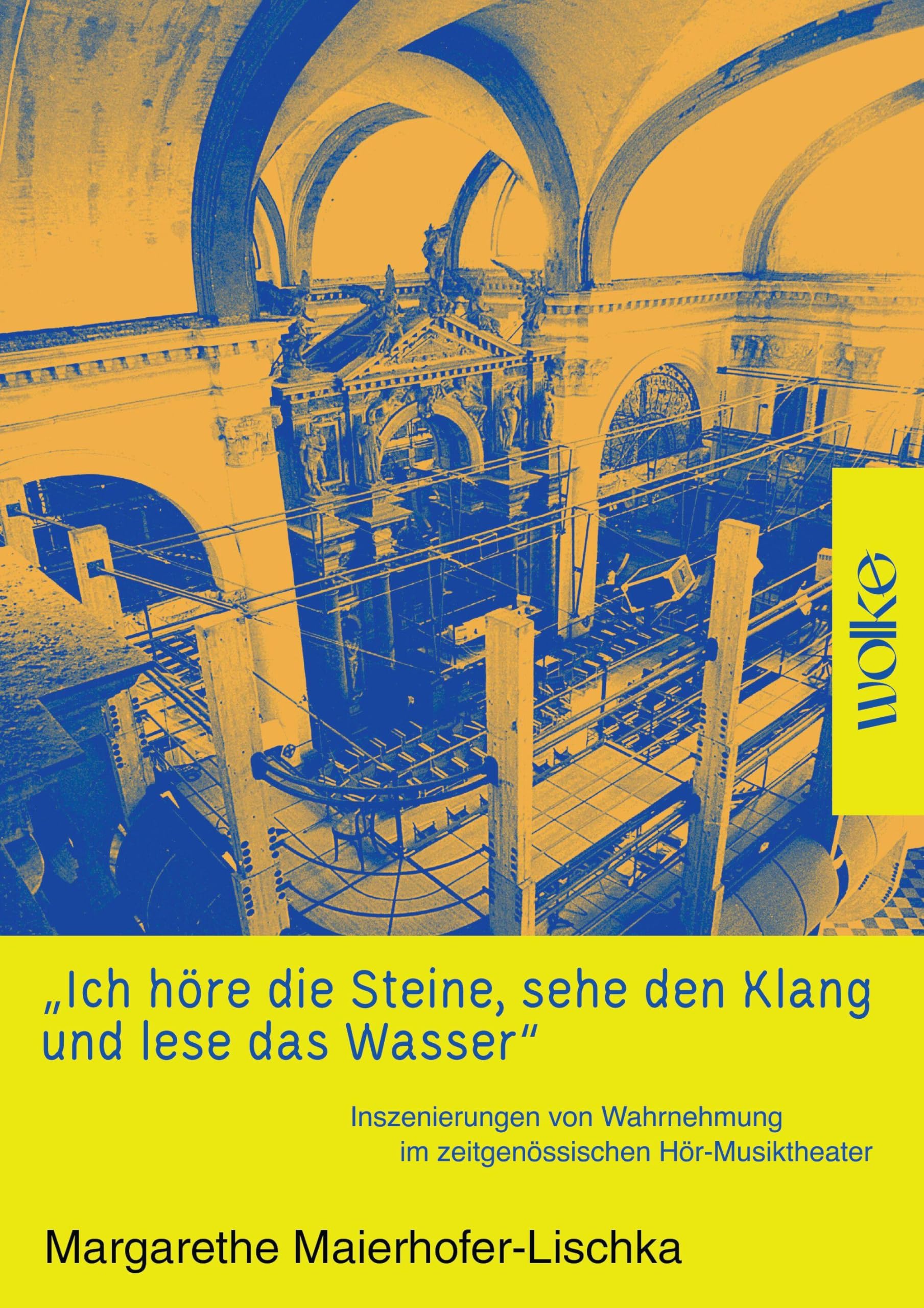 „Ich höre die Steine, sehe den Klang und lese das Wasser“: Inszenierungen von Wahrnehmung im zeitgenössischen Hör-Musiktheater