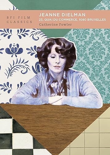 Jeanne Dielman: 23, Quai Du Commerce, 1080 Bruxelles