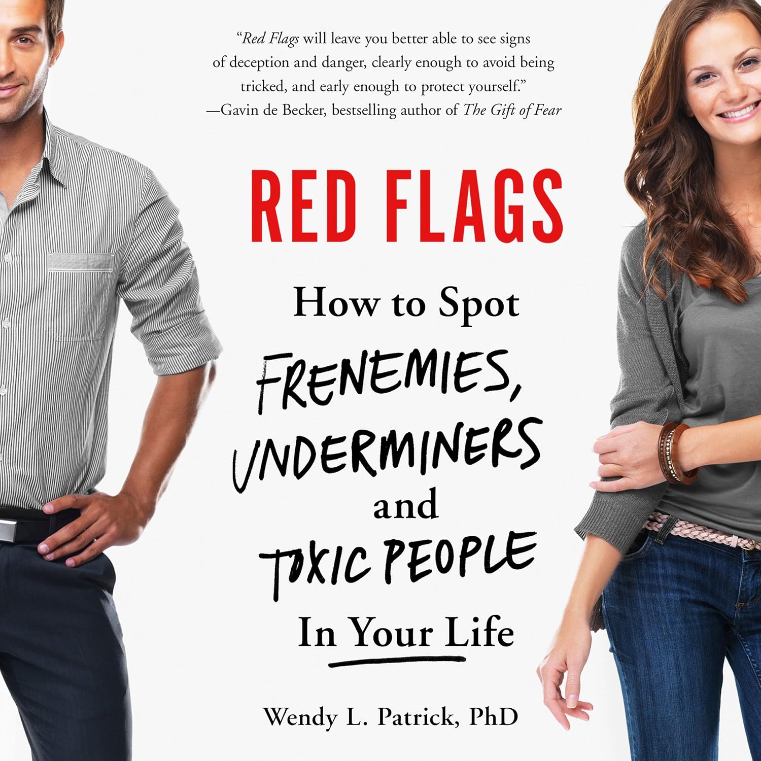 Red Flags: Frenemies, Underminers, and Ruthless People