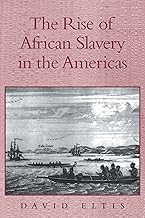 The Rise of African Slavery in the Americas