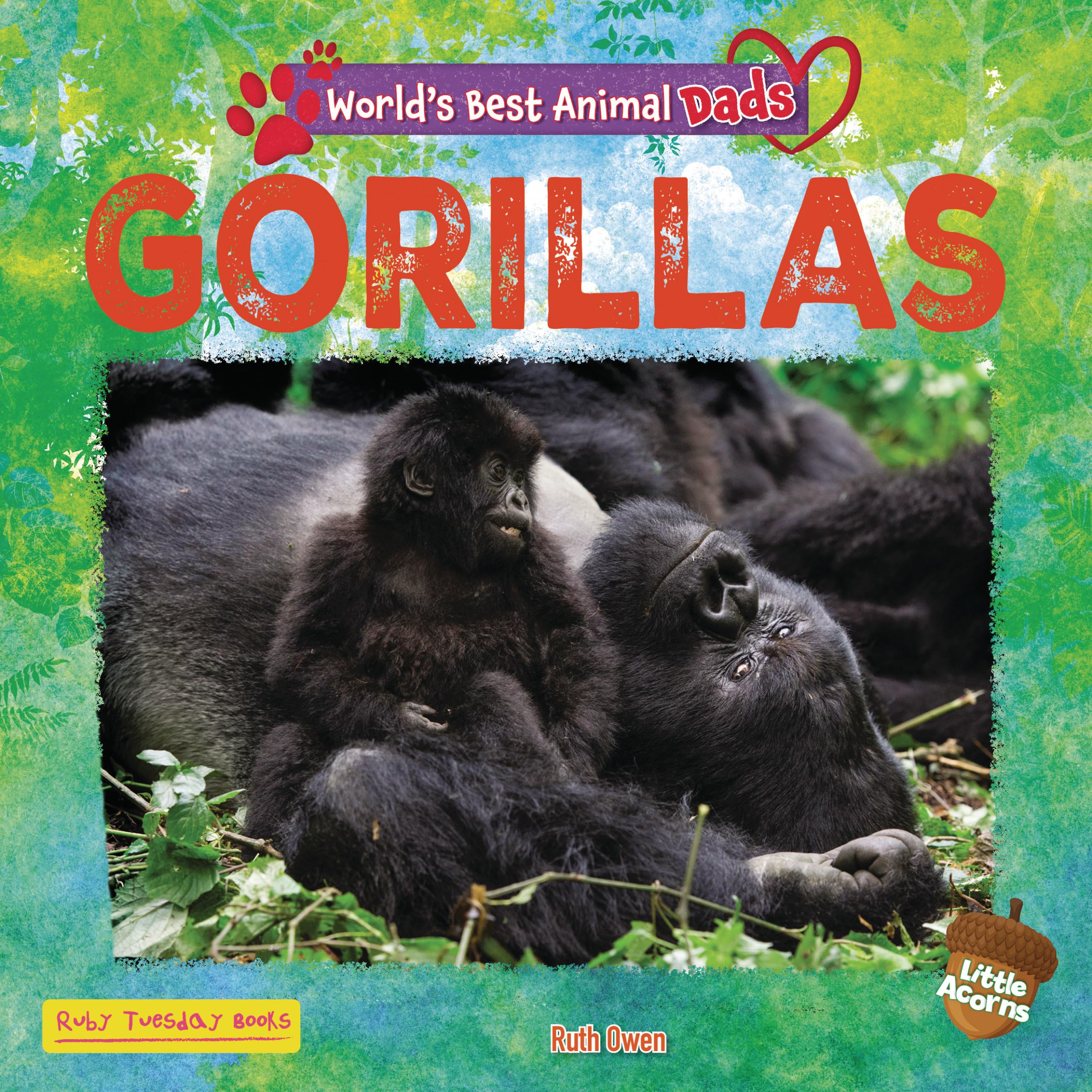 Gorillas (World's Best Animal Dads (Little Acorns))