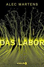 Das Labor: Thriller | Was wäre, wenn nur ein USB-Stick uns von einer tödlichen Pandemie trennt? (German Edition)