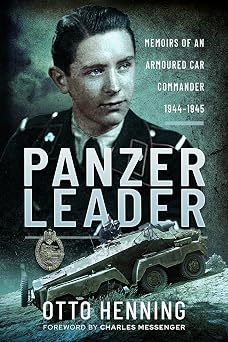 Panzer Leader Memoirs of an Armoured Car Commander, 19441945
