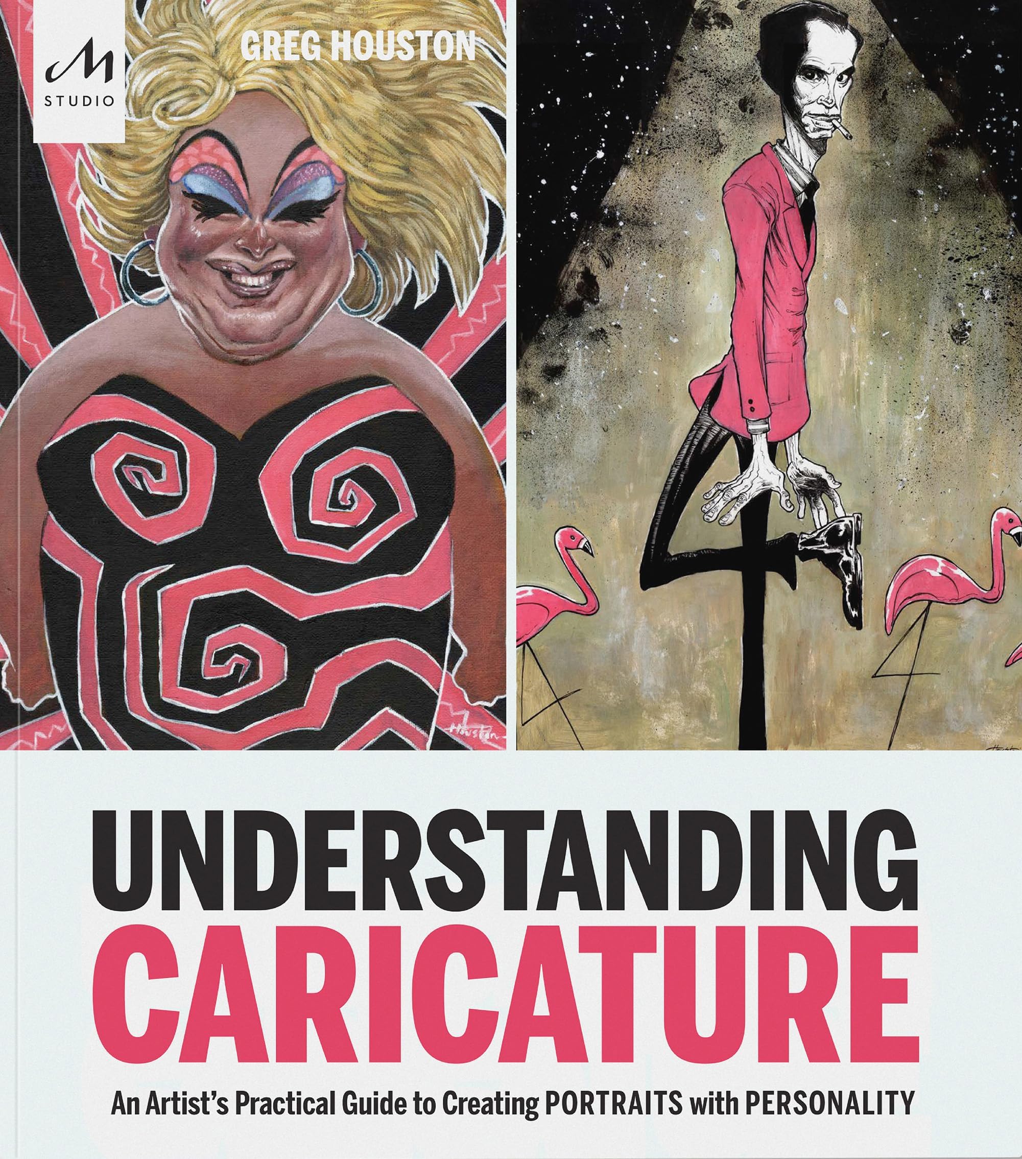 Understanding Caricature: An Artist's Practical Guide to Creating Portraits with Personality