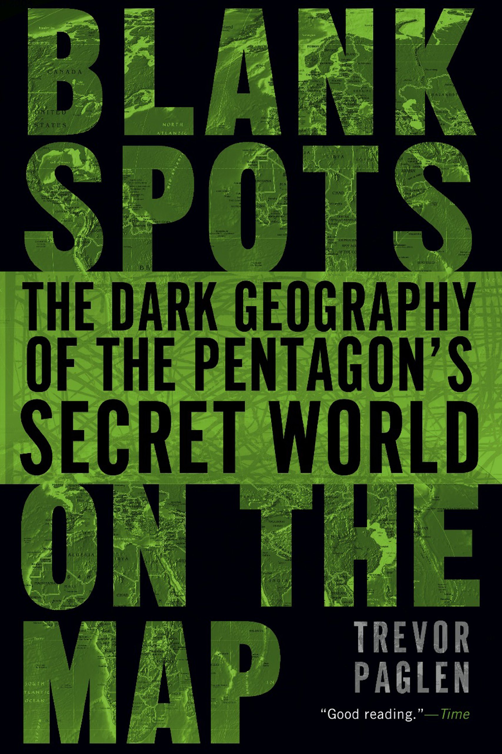 Blank Spots on the Map : The Dark Geogra