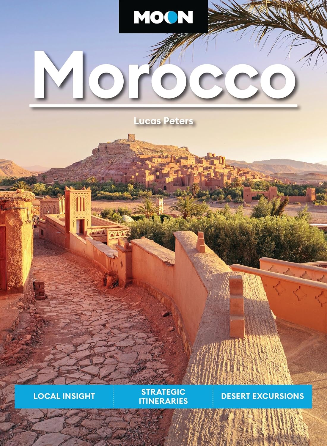 Moon Morocco: Local Insight, Strategic Itineraries, Desert Excursions (Moon Middle East & Africa Travel Guide)      Paperback – July 7, 2026