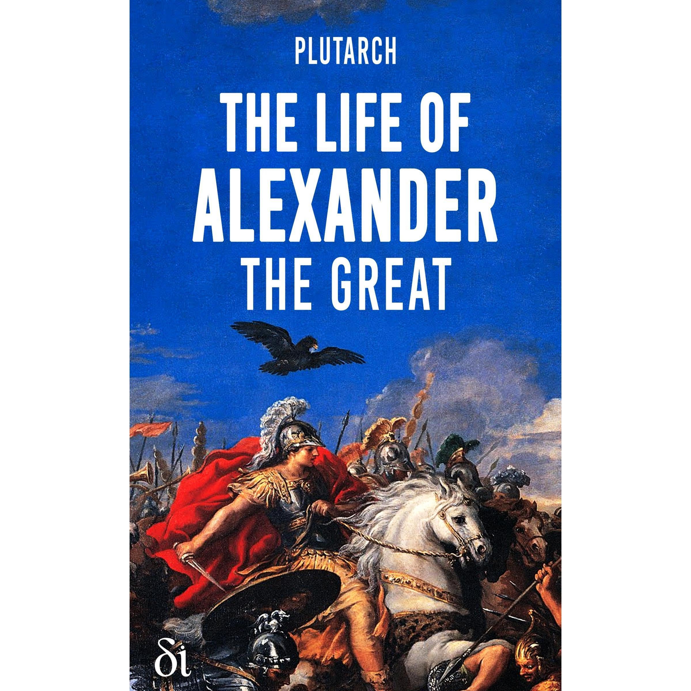 The Life of Alexander the Great