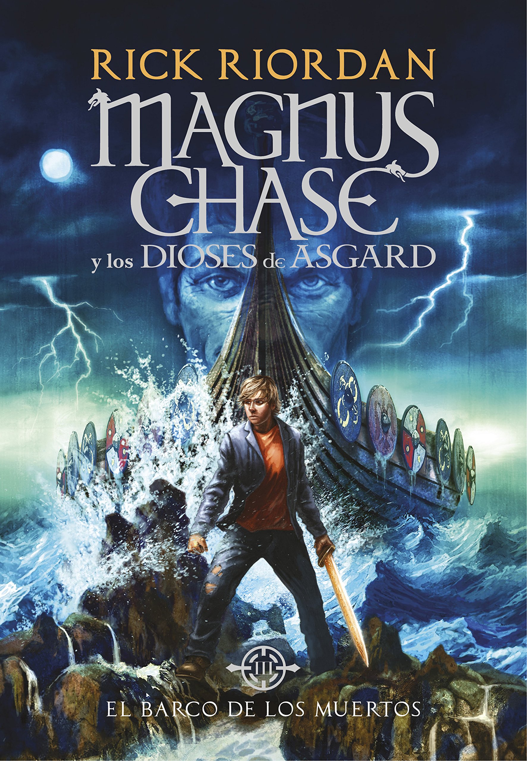 El barco de los muertos / The Ship of the Dead (Serie Magnus Chase y los Dioses de Asgard / Magnus Chase and the Gods of Asgard Series) (Spanish Edition)