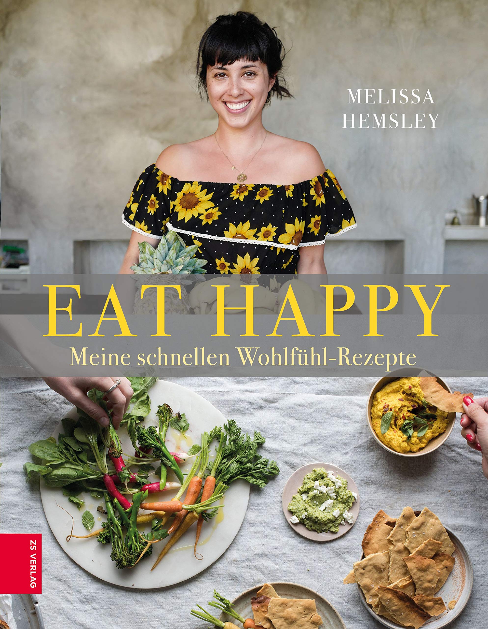 Eat Happy: Meine schnellen Wohlfühl-Rezepte