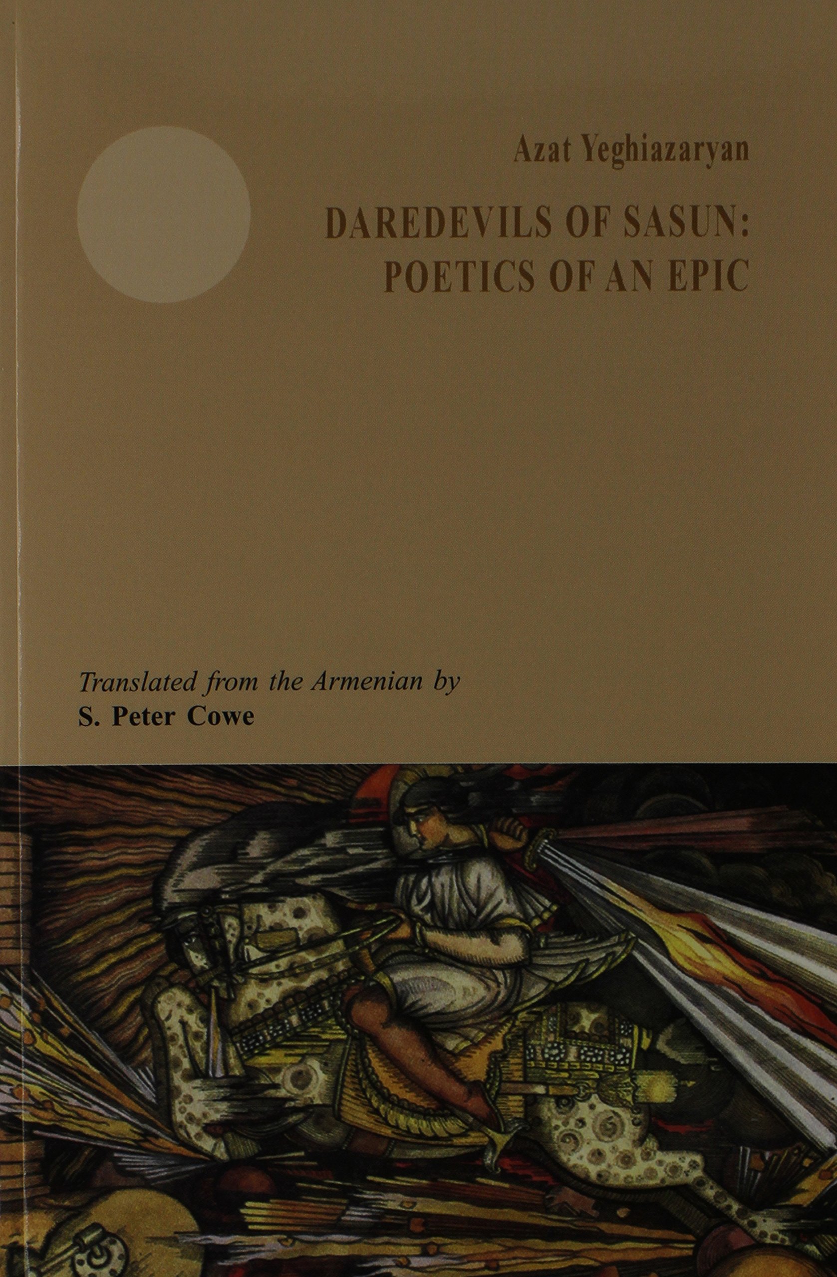 Daredevils of Sasun: Poetics of an Epic (Armenian Studies Series)
