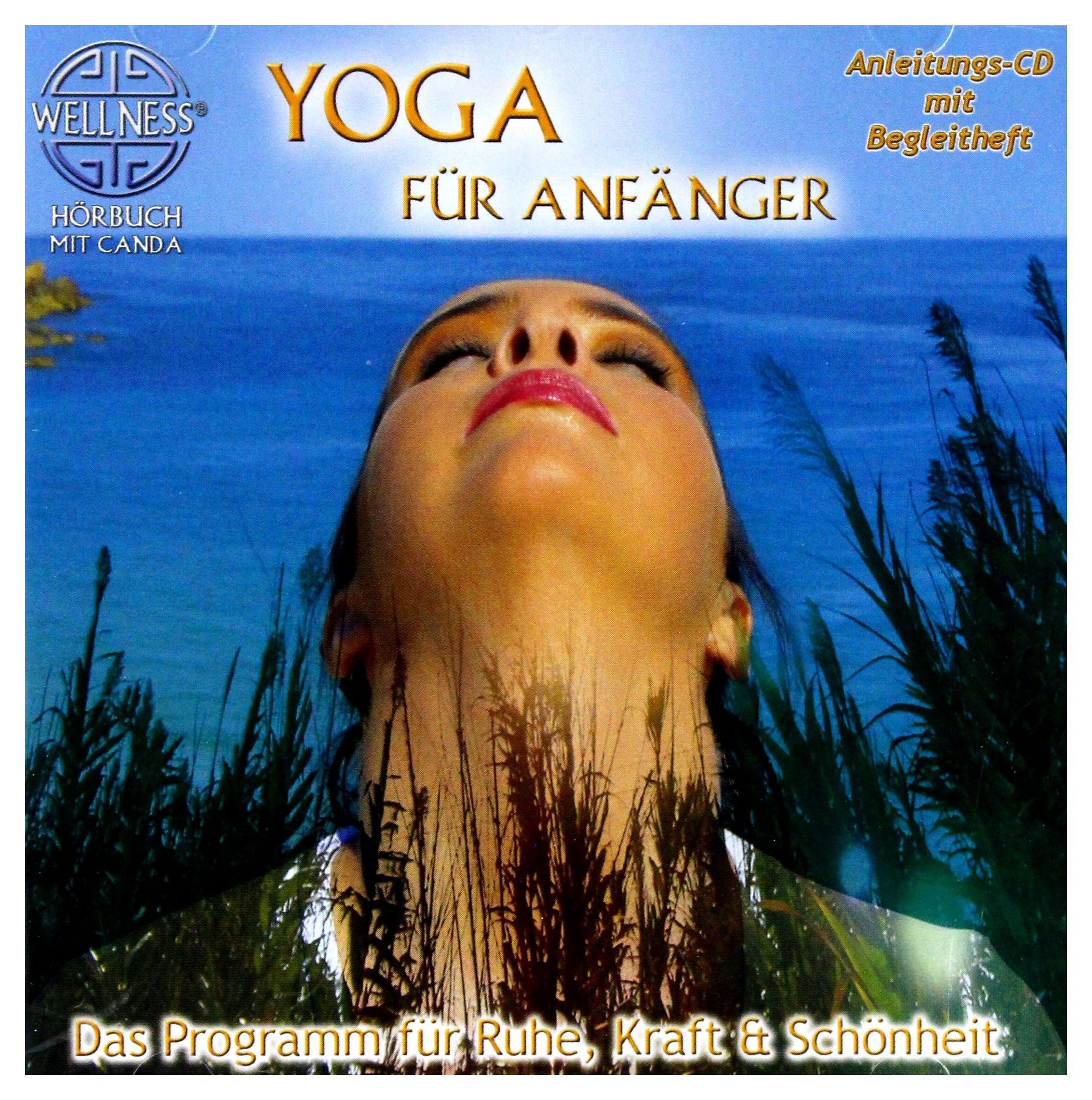 Yoga für Anfänger - Das Programm für Ruhe, Kraft & Schönheit